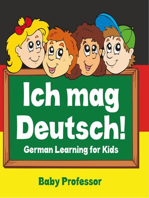 cover image of Ich mag Deutsch!--German Learning for Kids